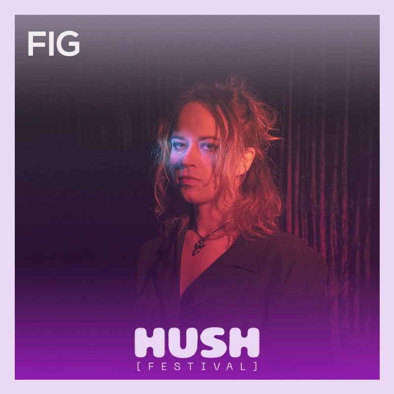 Découvrez Fig pour un set Hyperpop au HUSH Festival le 27 août 2022 à Bourghelles !