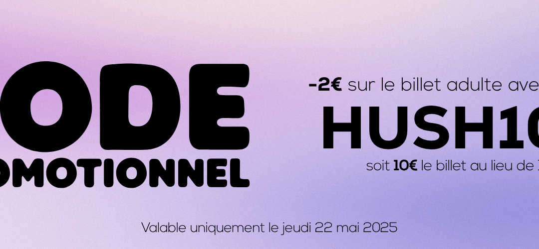 HUSH Festival 2025 : J-100 !